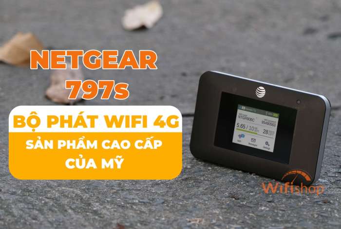 Tận hưởng kết nối tốc độ cao với bộ phát Wi-Fi Netgear 797S