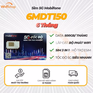 Sim 5G Mobifone MDT150 tặng 500GB/tháng, nạp sẵn 6 tháng